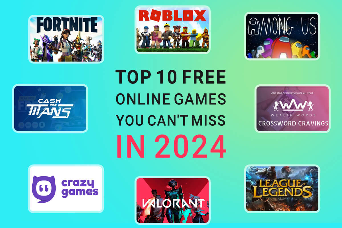 Top 10 online games you can't miss in 2024
