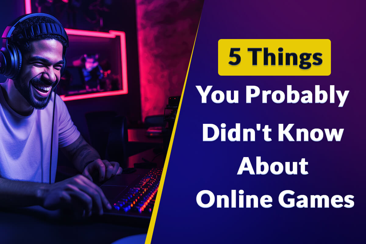 5 Facts About Online Gaming