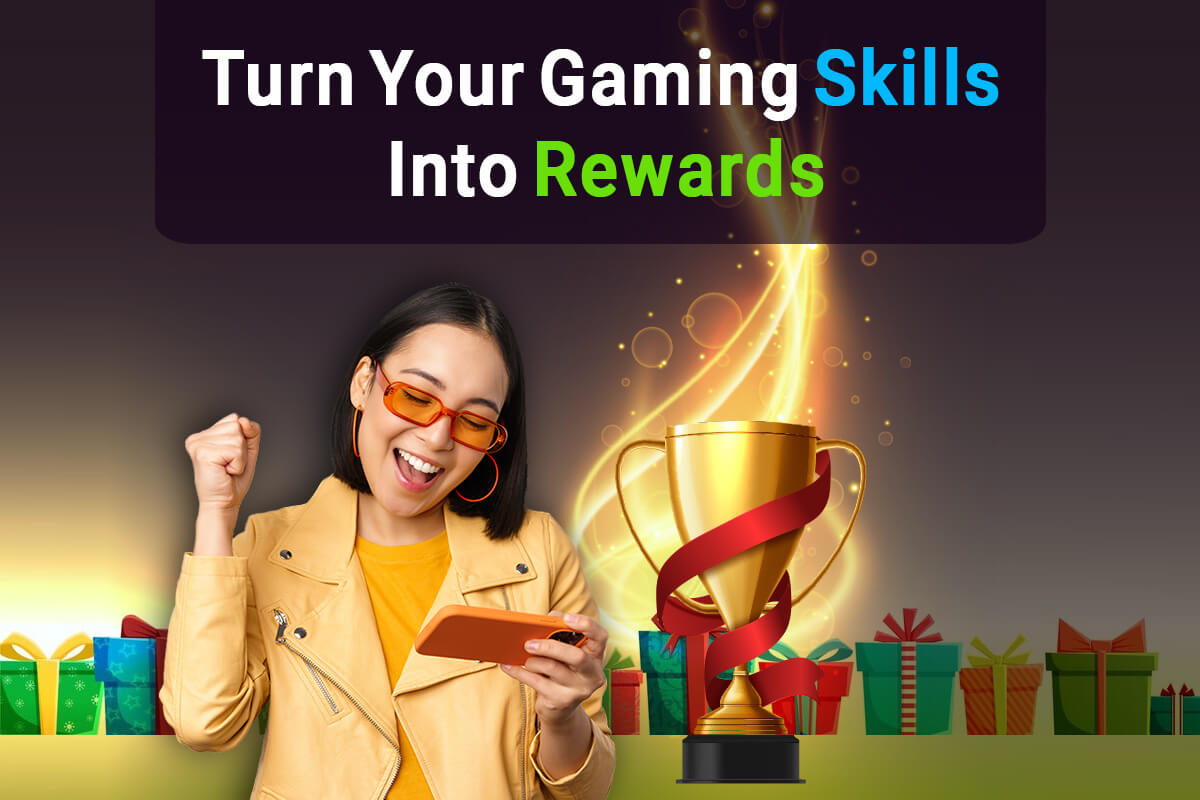 Turn Your Gaming Skiils Into Rewards